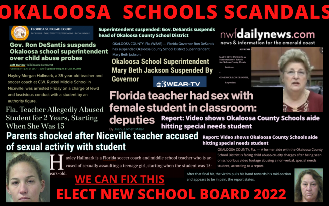 Okaloosa County School District: History of Scandal and School Board Inaction!!